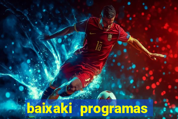 baixaki programas gratis para pc windows 7